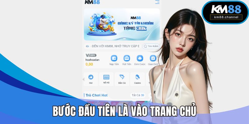 Bước đầu tiên là vào trang chủ