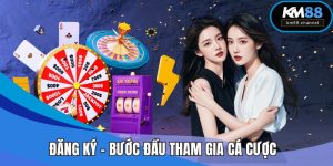 Đăng Ký KM88 – Bước Đầu Tham Gia Sân Chơi Cá Cược