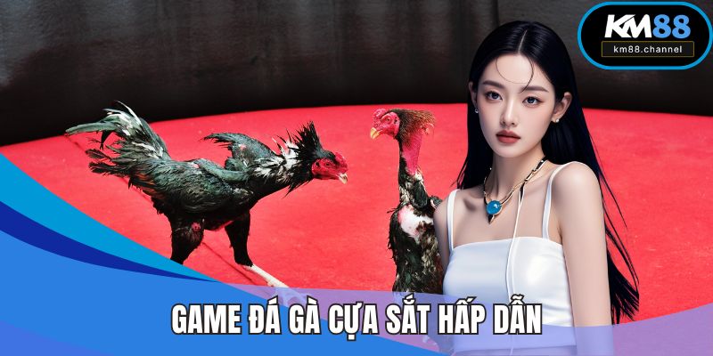 Game đá gà cựa sắt hấp dẫn