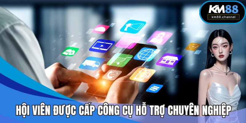 Hội viên được cấp công cụ hỗ trợ chuyên nghiệp từ KM88
