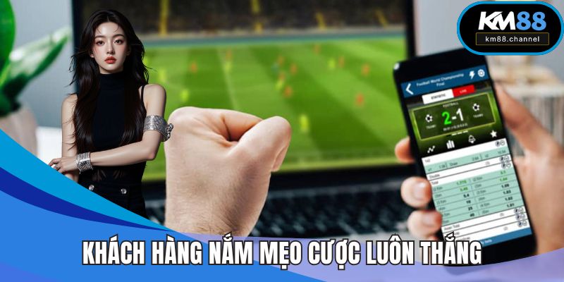 Khách hàng nên nắm mẹo cược thể thao luôn thắng