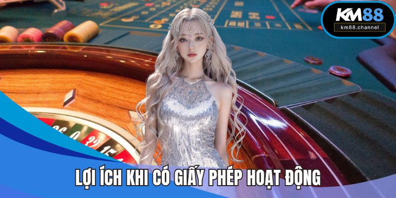 Lợi ích khi có giấy phép hoạt động