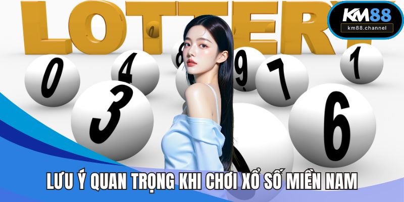 Lưu ý quan trọng khi chơi xổ số miền Nam online