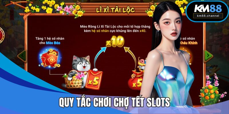 Quy tắc chơi Chợ Tết Slots