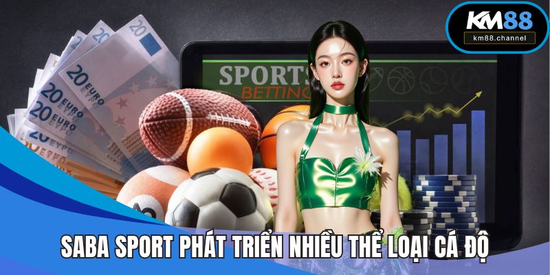 SaBa Sport phát triển nhiều hình thức cá độ