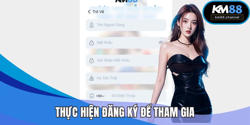 Thực hiện đăng ký để tham gia