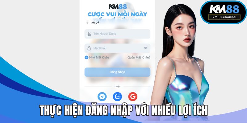 Thực hiện đăng nhập với nhiều lợi ích