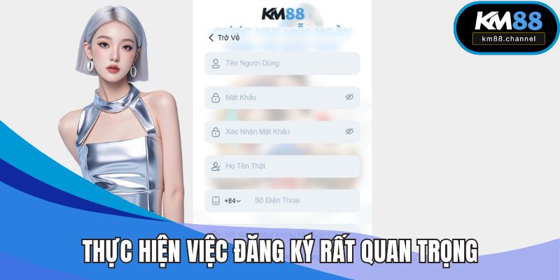 Thực hiện việc đăng ký tại nhà cái rất quan trọng