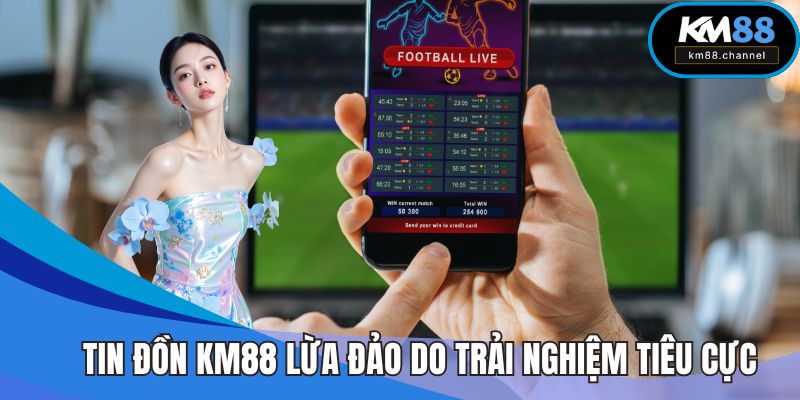 Tin đồn KM88 lừa đảo do các trải nghiệm tiêu cực từ người chơi