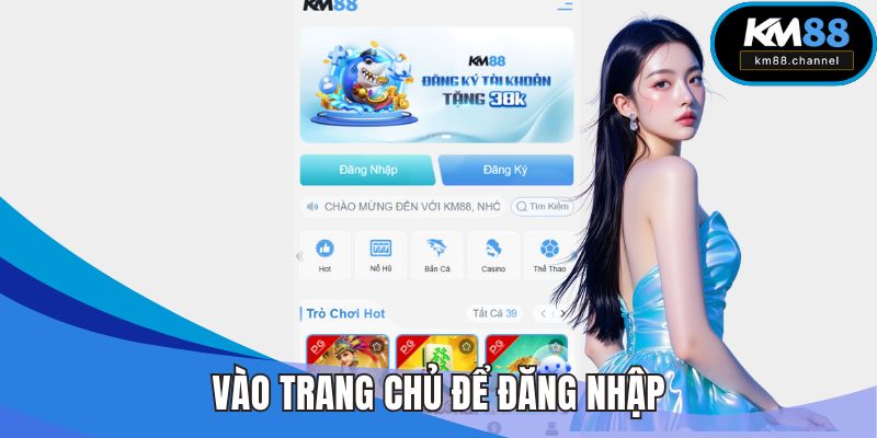 Vào trang chủ để đăng nhập